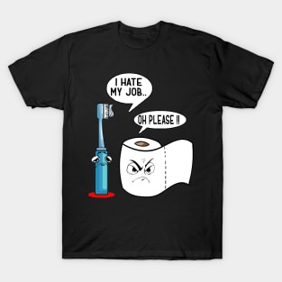 funny i hate my job meme T-Shirt